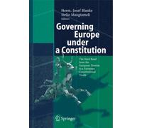 Blanke - Governing Europe under a Constitution The Hard Road from th - X555z