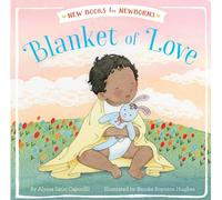 Blanket of Love (New Books for Newborns)