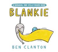 Blankie (a Narwhal and Jelly Board Book)