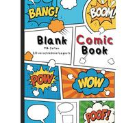 Blanko Comic Buch: 114 Seiten | 20 Verschiedene Comic-Seitenlayouts | 8,5 x 11 Zoll | Mit Story-Ideenblatt, Storyboard & individueller Inhaltsangabe | Für Kinder, Jugendliche & kreative Erwachsene
