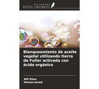 Blanqueamiento de aceite vegetal utilizando tierra de Fuller activada con ácido orgánico