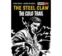 Blasco, Jesus - The Steel Claw: The Cold Trail (Picture Library)