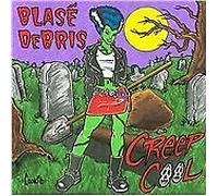 Blase Debris - Creep Cool