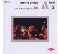 Blase / Live at the Pan-African Festival by ARCHIE SHEPP (2006-03-14)