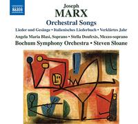 Blasi/Bochum So/Sloane - Joseph Marx: Orchestral Songs - Lieder und Gesänge, Italienisches Liederbuch, Verklärtes Jahr