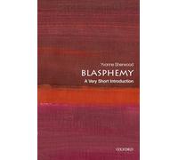 Blasphemy: A Very Short Introduction (Very Short Introductions)