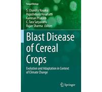 Blast Disease of Cereal Crops: Evolution and Adaptation in Context of Climate Change (Fungal Biology)