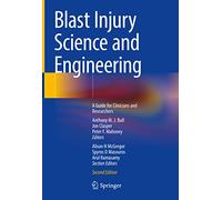 Blast Injury Science and Engineering: A Guide for Clinicians and Researchers – Springer Verlag