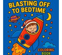 Blast Off to Bedtime: A Space Adventure Storybook for Kids Ages 3-8 | Fun Outer Space Journey with Rockets, Planets, and Stars