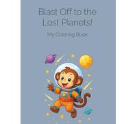 Blast Off to the Lost Planets! - Coloring book for children's (English edition): A cosmic coloring adventure for little explorers (Lin & Lune-EN)