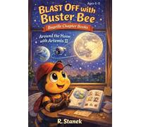 Blast Off With Buster Bee Around the Moon with Artemis II: A Bugville Critters Chapter Book About Curiosity, Teamwork, and a Real Journey Around the Moon (4)