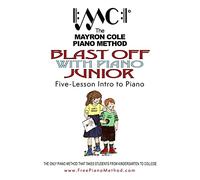 Blast Off with Piano Junior: The Mayron Cole Piano Method: 1
