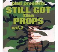 Blast Presents Still Got The Props Vol.2