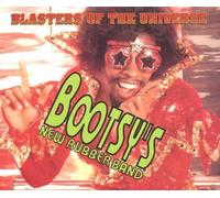 Blasters Of The Universe by Bootsy's New Rubber Band (1994-05-03)