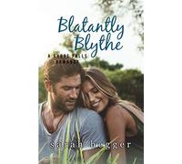 Blatantly Blythe: 3 (The Ghost Falls Series)