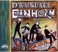 Blaue Einhorn,das - Übersetzen-Gesänge auf Schwankendem Boden