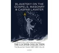 Blavatsky on the Gospels, Masonry & Casper Lavater