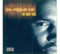Blaxuede - Dey Don't Kno