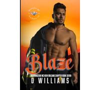 Blaze: A MorningStar MC Novel, New Orleans Chapter, Book Seven (MorningStar MC Novels, New Orleans Chapter)