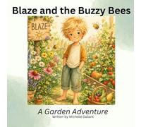 Blaze and the Buzzy Bees: A Garden Adventure (Blaze & The Garden Adventures)