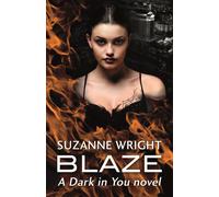 Blaze : Enter an addictive world of sizzlingly hot paranormal romance . . .