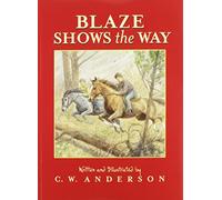 Blaze Shows the Way: Story and Pictures (Billy and Blaze)