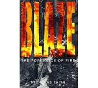 Blaze: The Forensics of Fire