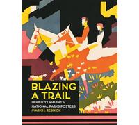 Blazing a Trail: Dorothy Waugh’s National Parks Posters