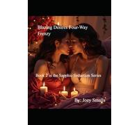Blazing Desires - Four-Way Frenzy: Book 2 in the Sapphic Seduction Series