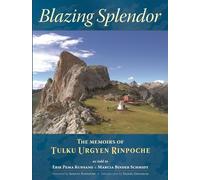 Blazing Splendor by Tulku Urgyen Rinpoche Paperback Book