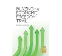 Blazing the Economic Freedom Trail