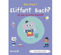 Ble Mae'r Eliffant Bach? / Can You See The Little Elephant?