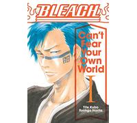 Bleach: Can't Fear Your Own World, Vol. 1 - Simon & Schuster