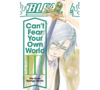 Bleach: Can't Fear Your Own World, Vol. 3 – Paperback