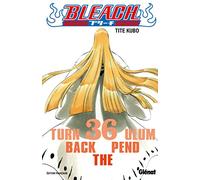 Bleach - Tome 36: Turn back the pendulum