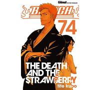 Bleach - Tome 74: The Death and the Strawberry