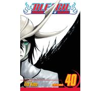 Bleach, Vol. 40 : The Lust Volume 40