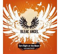 Bleak Angel - Turn Right At The Moon