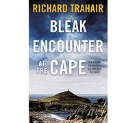 Bleak Encounter at the Cape: A Cornish Adventure by Sea and by Lake