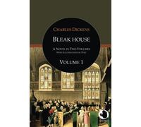 Bleak House (ApeBook Classics; engl.; Vol. 1; illustr. by Phiz): A Novel in Two Volumes: Volume 1 (Victorian Writers)