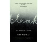 Bleak : The Mundane Comedy
