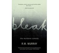 Bleak: The Mundane Comedy