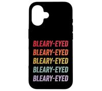 Bleary-eyed Case for iPhone 16