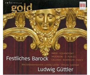 Blechblaserensemble Guttler/Virtuosi Saxoniae - Festive Baroque
