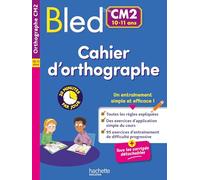 Bled Cahier d'orthographe CM2