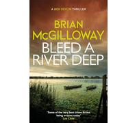 Bleed a River Deep: Buried secrets are unearthed in this gripping crime novel (Ben Devlin)