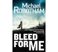 Bleed For Me: (Joseph O'Loughlin)