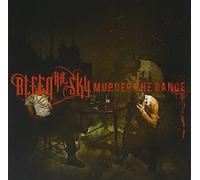 Bleed the Sky - Murder the Dance