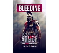 Bleeding Beneath The Armor: There's Healing Beyond The Battle