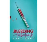 Bleeding Fabulous : the life of a haemosexual